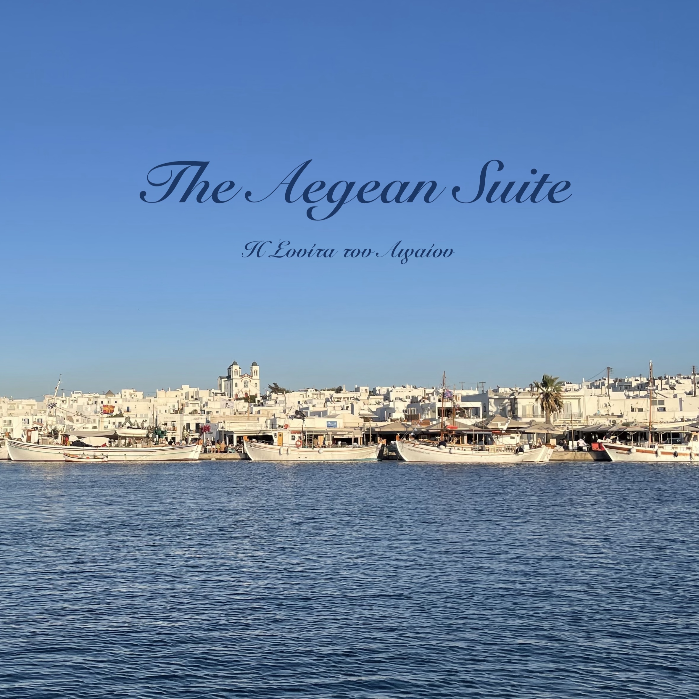 The Aegean Suite (Ongoing)